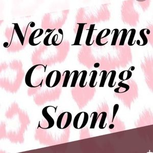 New items coming soon